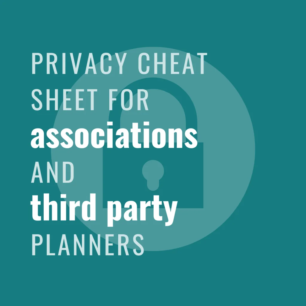 privacy-cheat-sheet-for-associations-and-third-party-planners-1024x1024 privacy-cheat-sheet-for-associations-and-third-party-planners-1024x1024