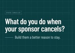 ITM Events blog graphic reading 'What do you do when your sponsor cancels? Build them a better reason to stay,' with subtitle 'A practical look at re-valuing a sponsorship package before you lose the partner.'
